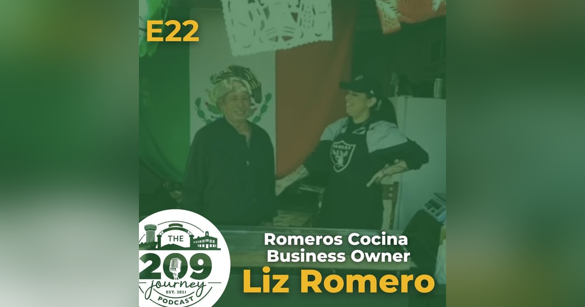 S1E22 - Romeros Cocina Business Owner, Liz Romero (from Modesto)! S1E22 - Romeros Cocina Business Owner, Liz Romero (from Modesto)!