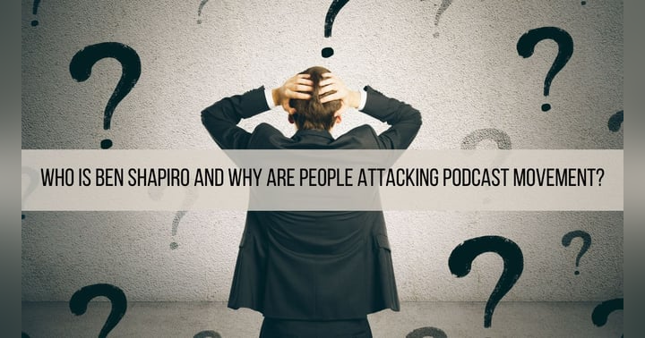 image for Who is Ben Shapiro and Why Are People Attacking Podcast Movement?