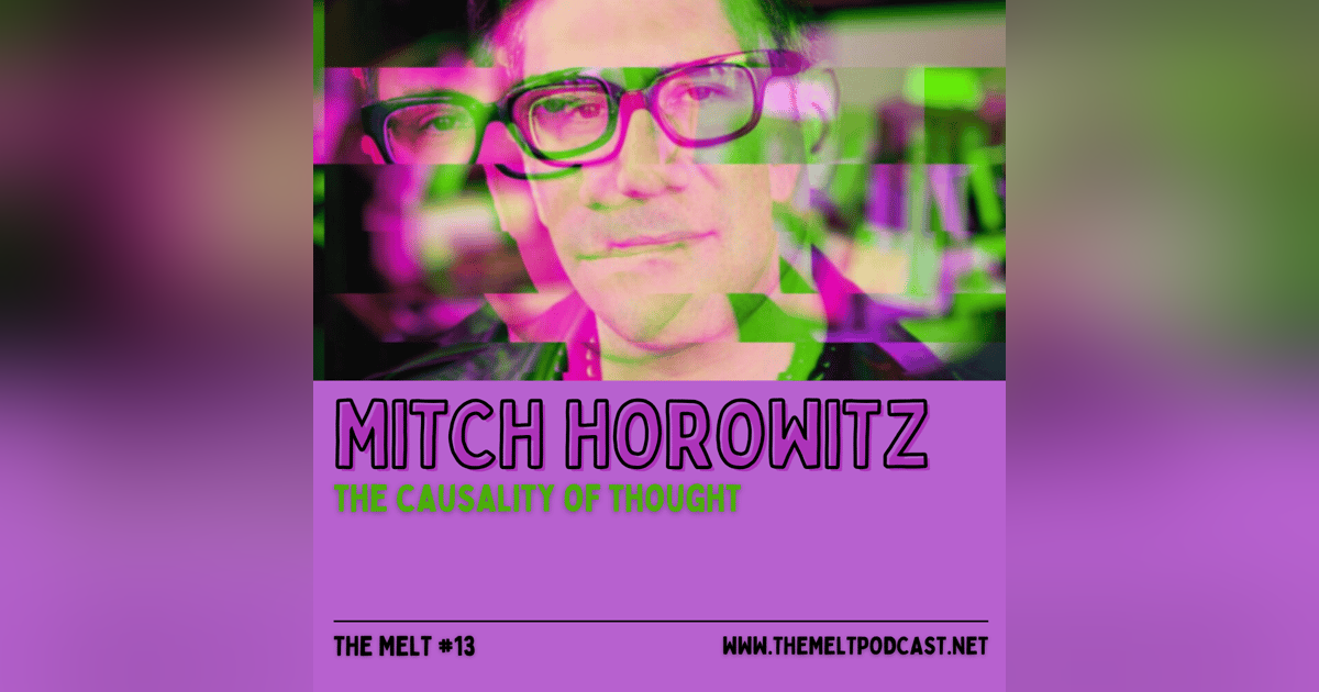 Mitch Horowitz | The Causality of Thought Mitch Horowitz | The Causality of Thought