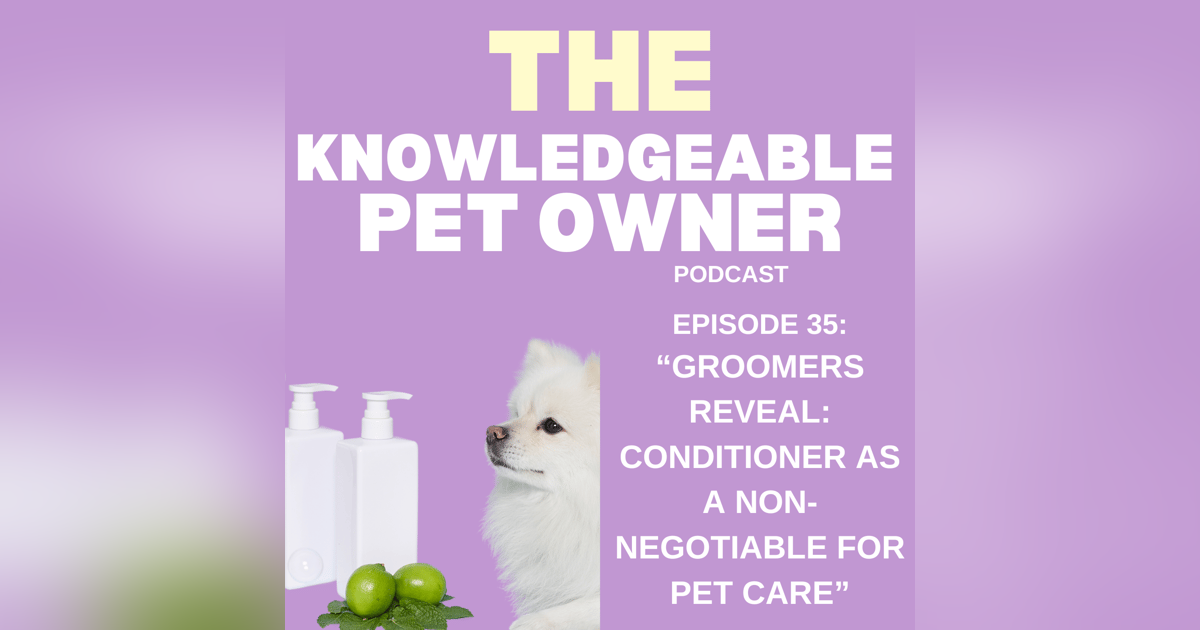 Groomers Reveal: Conditioner as a Non-Negotiable for Pet Care Groomers Reveal: Conditioner as a Non-Negotiable for Pet Care