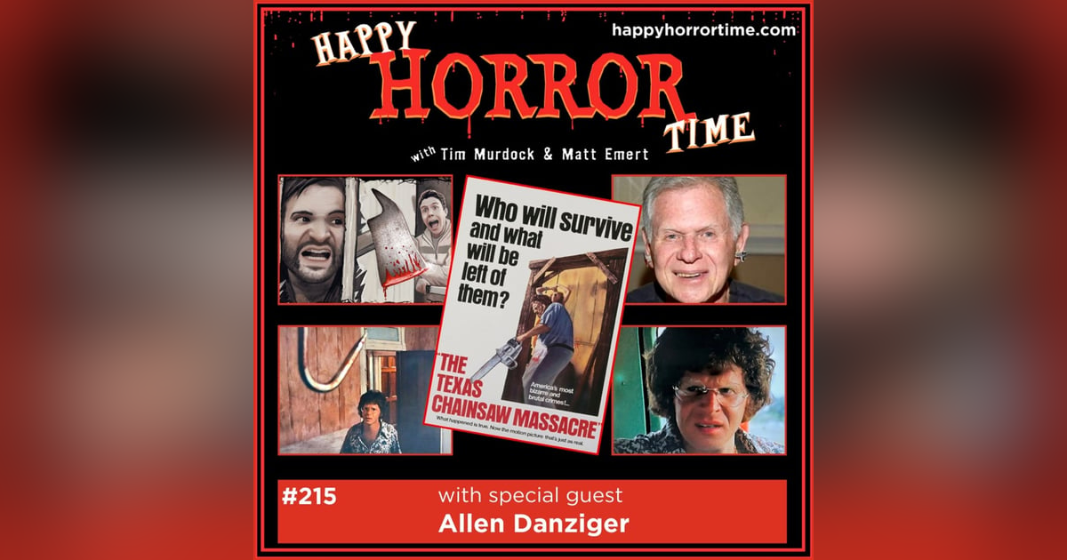 Ep 215: Interview w/Allen Danziger from “The Texas Chain Saw Massacre” (1974) Ep 215: Interview w/Allen Danziger from “The Texas Chain Saw Massacre” (1974)