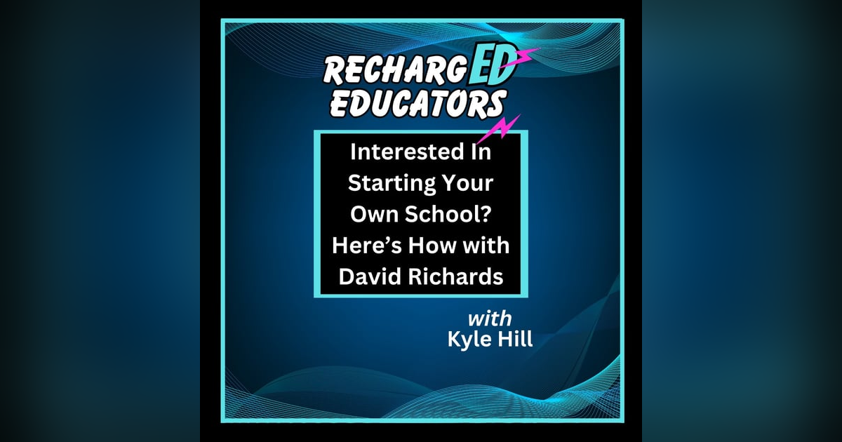 Interested In Starting Your Own School?  Here's How You Do It With David Richards Interested In Starting Your Own School?  Here's How You Do It With David Richards