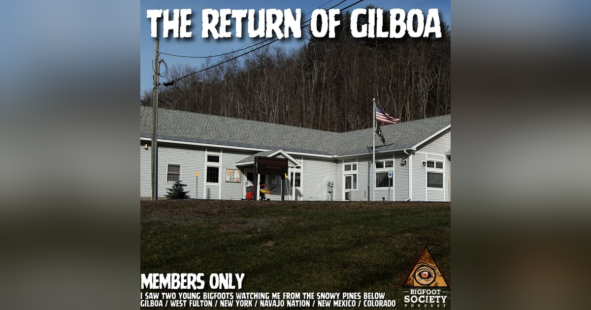 Multiple Bigfoot in Gilboa New York and Child Never Forgets What He Saw | Members Only Episode A18 PREVIEW Multiple Bigfoot in Gilboa New York and Child Never Forgets What He Saw | Members Only Episode A18 PREVIEW
