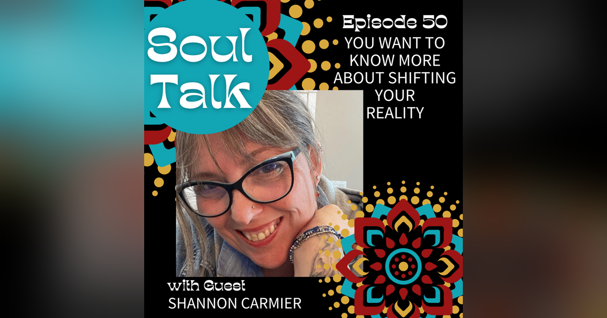 You Want to Know More about Shifting Your Reality - Shannon Carmier You Want to Know More about Shifting Your Reality - Shannon Carmier