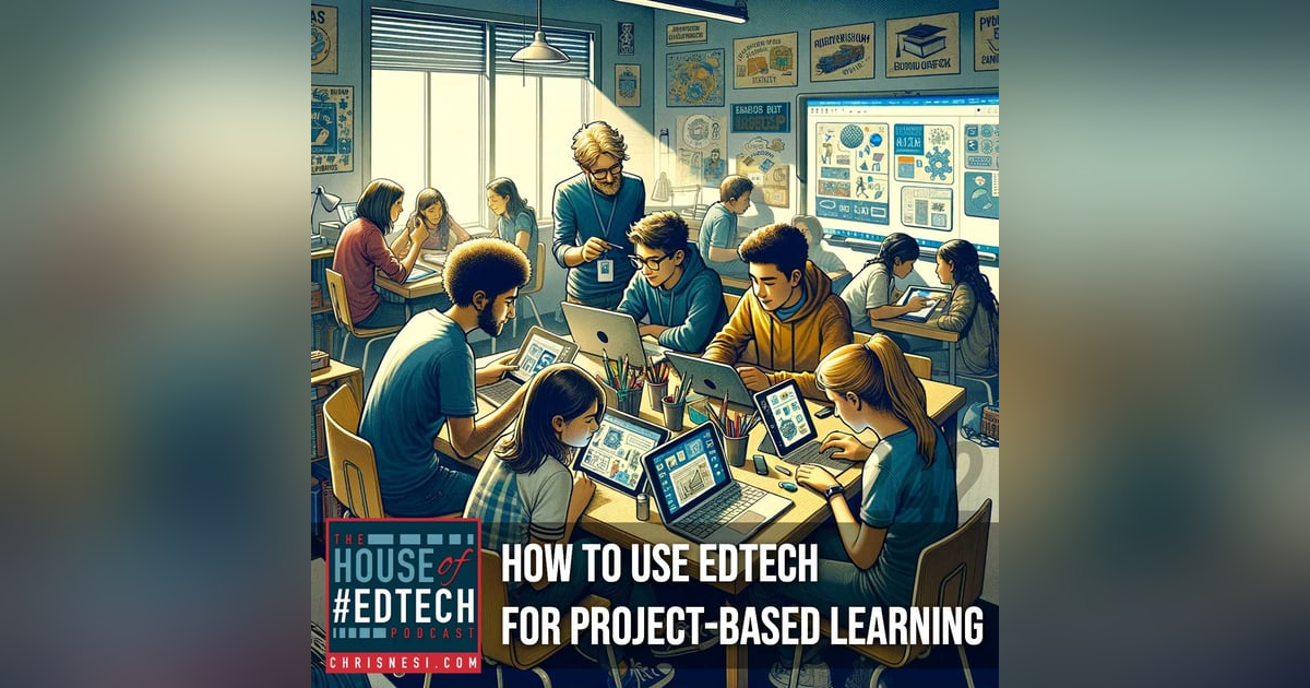 How to Use EdTech for Project-Based Learning - HoET242 How to Use EdTech for Project-Based Learning - HoET242