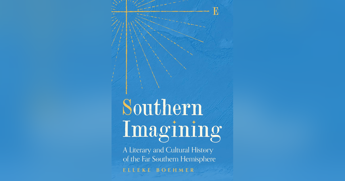 783 Southern Imagining (with Elleke Boehmer) | My Last Book with John McMurtrie 783 Southern Imagining (with Elleke Boehmer) | My Last Book with John McMurtrie