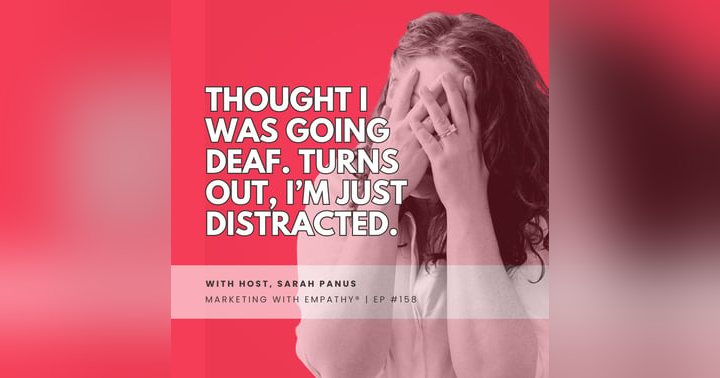 image for Thought I Was Going Deaf. Turns Out, I’m Just Distracted, episode 158