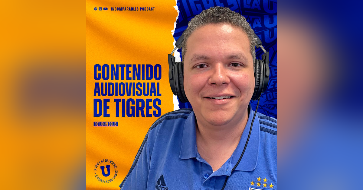 101 | Contenido audiovisual de Tigres | John Celis 101 | Contenido audiovisual de Tigres | John Celis