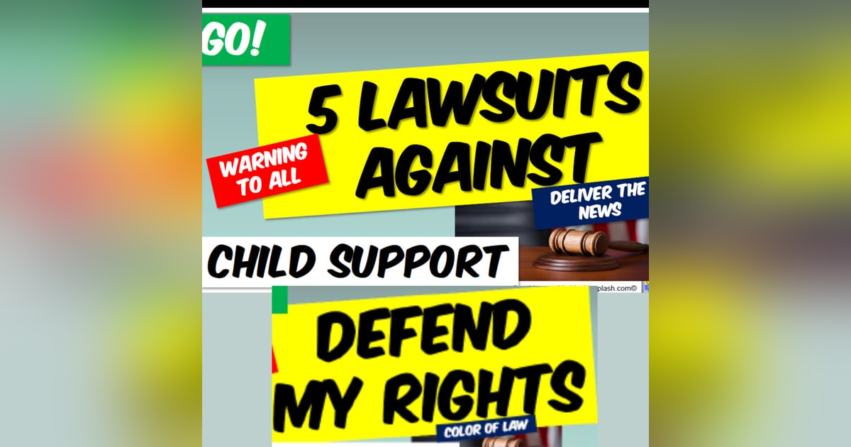 Season1- Episode 1 - 5 Lawsuits Against Child Support (You Can Win) Season1- Episode 1 - 5 Lawsuits Against Child Support (You Can Win)