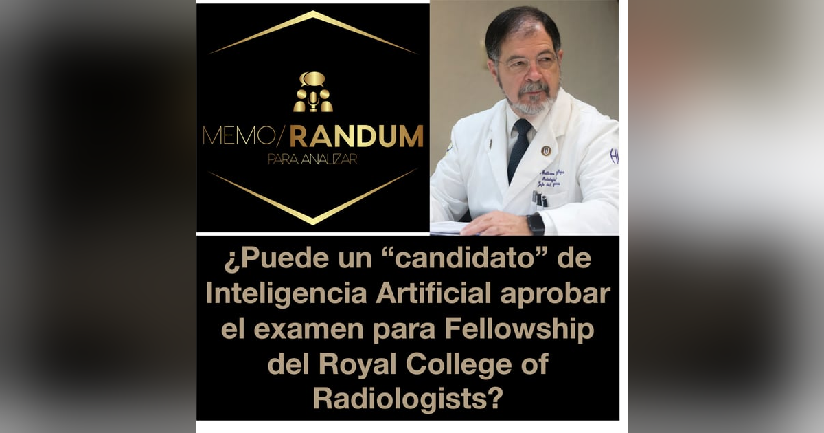 ¿Puede un “candidato” de Inteligencia Artificial aprobar el examen para Fellowship del Royal College of Radiologists? ¿Puede un “candidato” de Inteligencia Artificial aprobar el examen para Fellowship del Royal College of Radiologists?