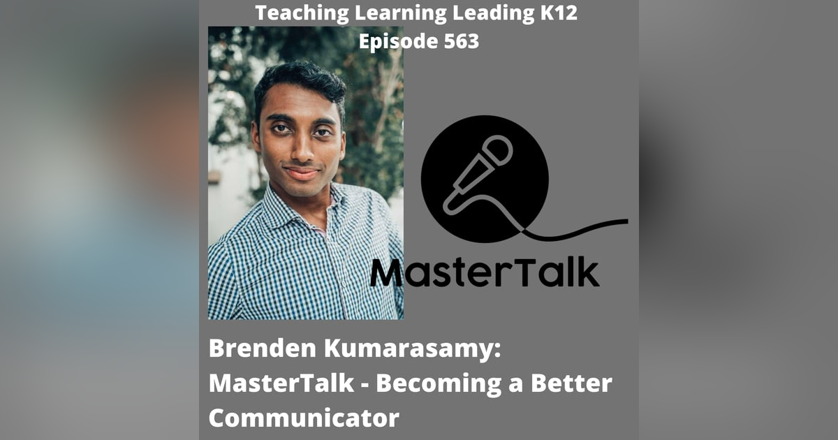 Brenden Kumarasamy: MasterTalk - Becoming a Better Communicator - 563 Brenden Kumarasamy: MasterTalk - Becoming a Better Communicator - 563