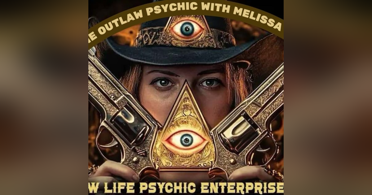 Unveiling the Outlaw Psychic with Melissa Renee McCarty Unveiling the Outlaw Psychic with Melissa Renee McCarty