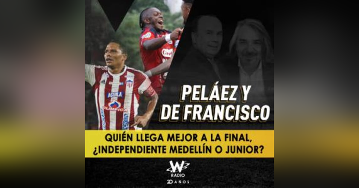 Quién llega mejor a la final, ¿Independiente Medellín o Junior? Quién llega mejor a la final, ¿Independiente Medellín o Junior?