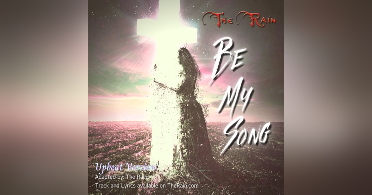 My God Be My Song - Upbeat Version My God Be My Song - Upbeat Version