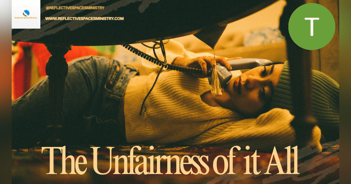 The Unfairness of it All The Unfairness of it All