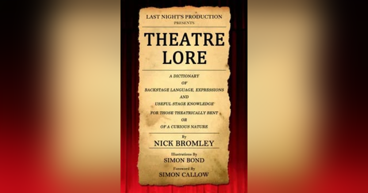 Theatre Lore: A Conversation With Nick Bromley Theatre Lore: A Conversation With Nick Bromley