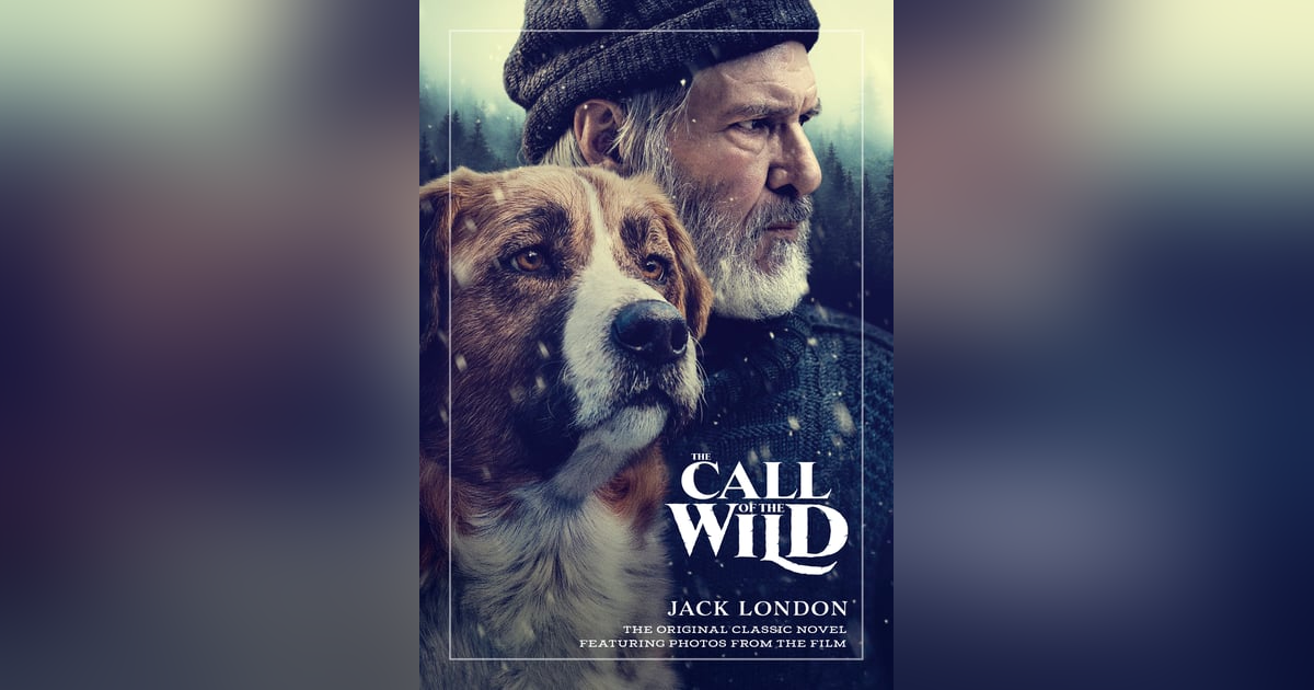 THE CALL OF THE WILD (CHAPS 5-6) JACK LONDON THE CALL OF THE WILD (CHAPS 5-6) JACK LONDON