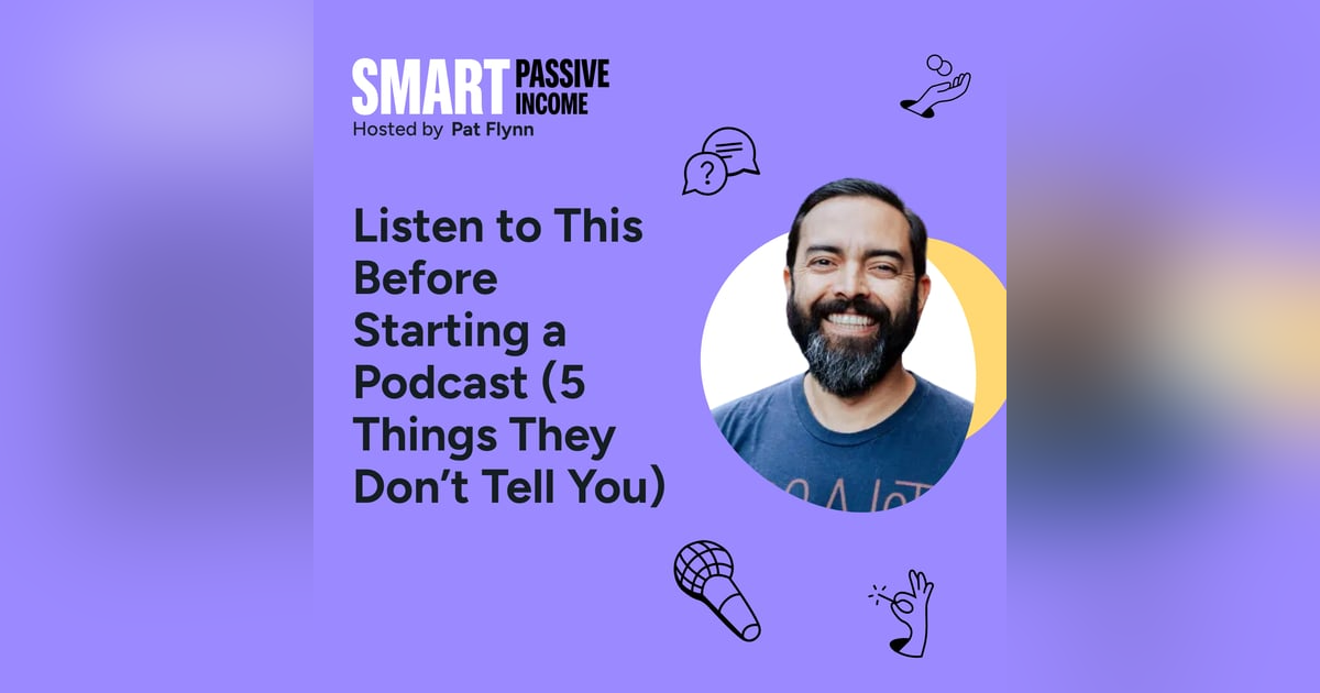 SPI 859: Listen to This Before Starting a Podcast (5 Things They Don’t Tell You) SPI 859: Listen to This Before Starting a Podcast (5 Things They Don’t Tell You)