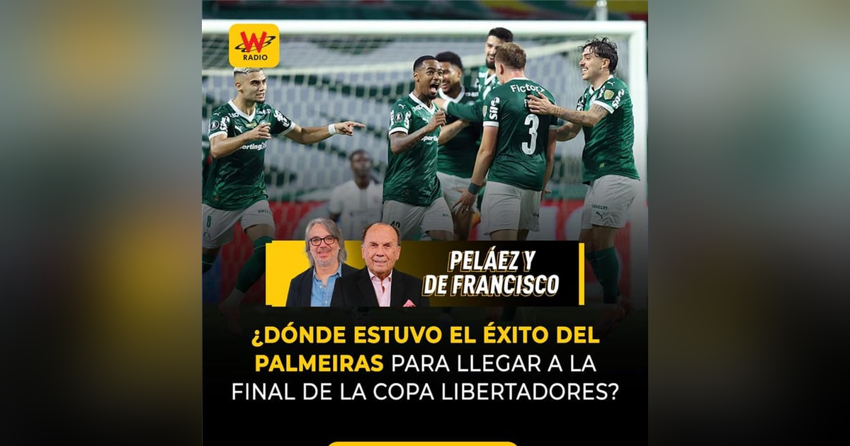 ¿Dónde estuvo el éxito del Palmeiras para llegar a la final de la Copa Libertadores? ¿Dónde estuvo el éxito del Palmeiras para llegar a la final de la Copa Libertadores?
