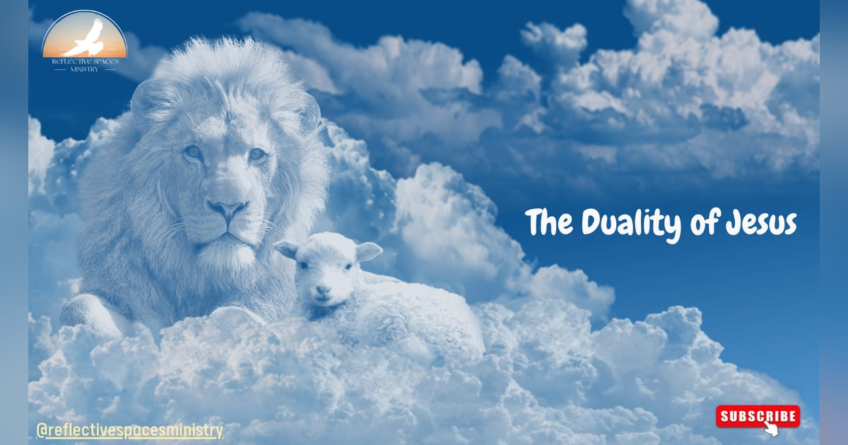 The Duality of Jesus The Duality of Jesus