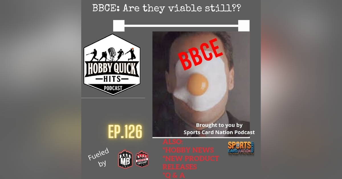 Hobby Quick Hits Ep.126 Is BBCE still viable?? Hobby Quick Hits Ep.126 Is BBCE still viable??