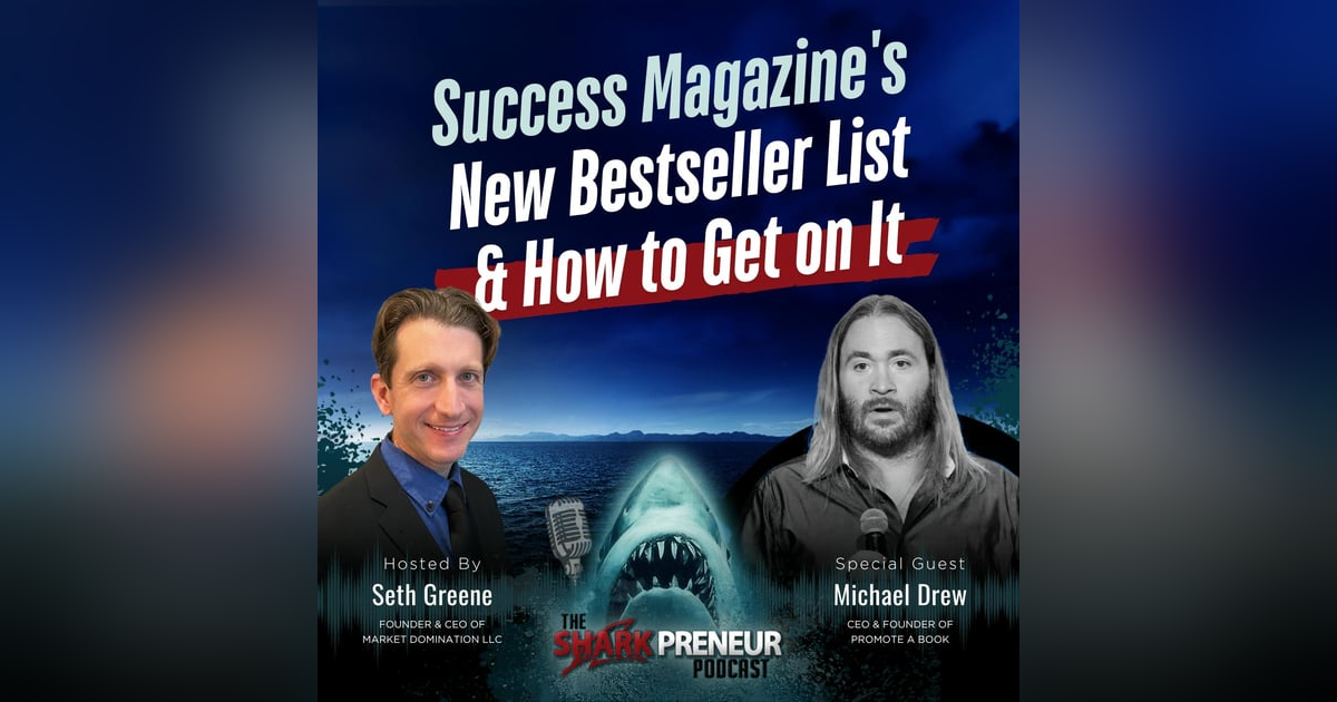 Episode 1199: Success Magazine's New Bestseller List and How to Get on It with Michael Drew Episode 1199: Success Magazine's New Bestseller List and How to Get on It with Michael Drew