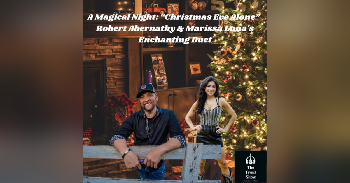A Magical Night: Christmas Eve Alone | Robert Abernathy & Marissa Luna's Enchanting Duet A Magical Night: Christmas Eve Alone | Robert Abernathy & Marissa Luna's Enchanting Duet