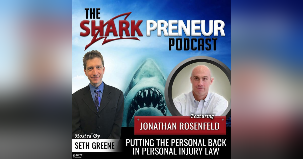 833: Putting the Personal Back in Personal Injury Law with Jonathan Rosenfeld 833: Putting the Personal Back in Personal Injury Law with Jonathan Rosenfeld