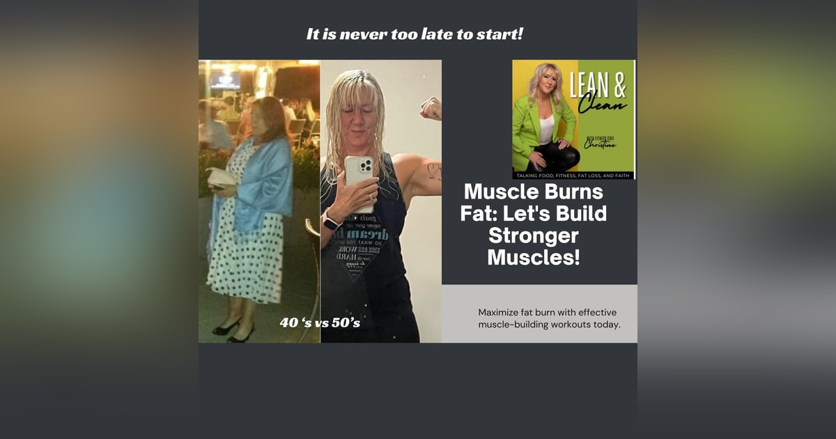 Ep 91: Muscle Burns Fat So Let's Build Muscle! Ep 91: Muscle Burns Fat So Let's Build Muscle!