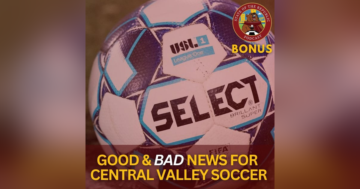 Good & Bad News for Central Valley Soccer Good & Bad News for Central Valley Soccer