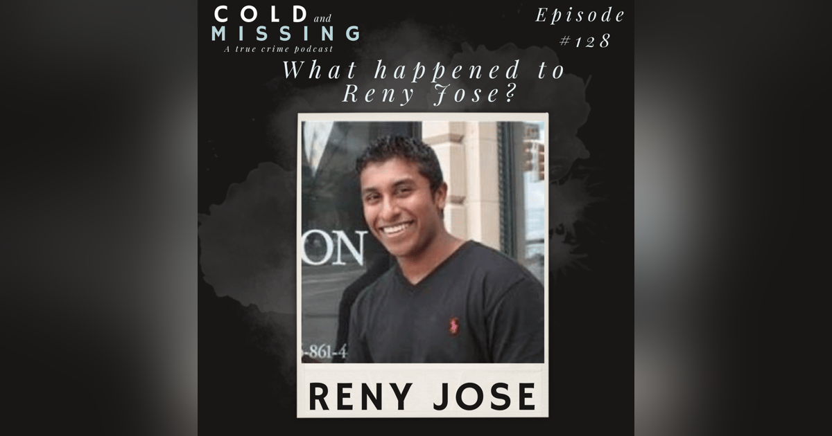 Cold and Missing: Reny Jose Cold and Missing: Reny Jose