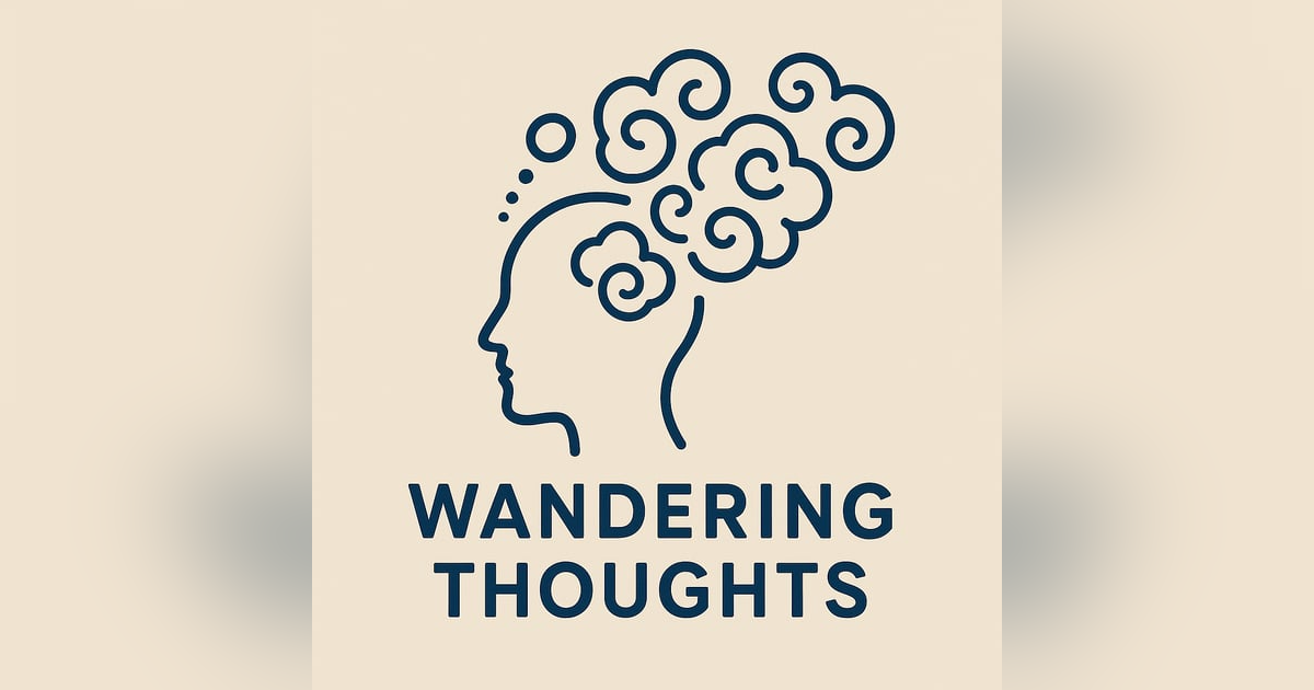 Wandering Thoughts On Consciousness Wandering Thoughts On Consciousness