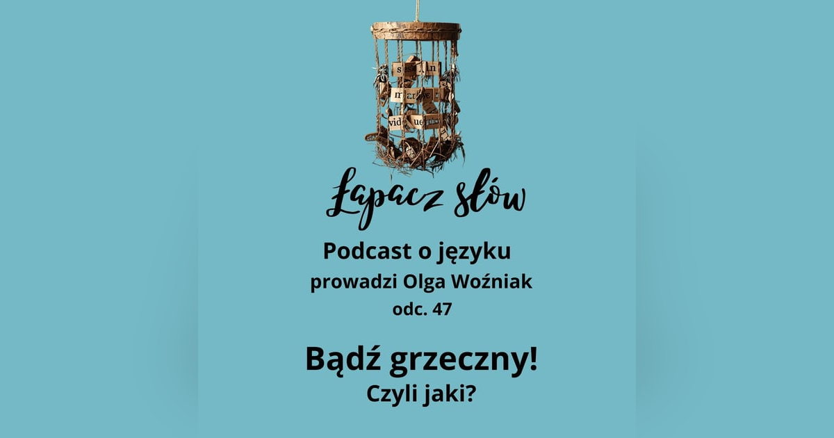 Bądź grzeczny! Czyli jaki? Bądź grzeczny! Czyli jaki?