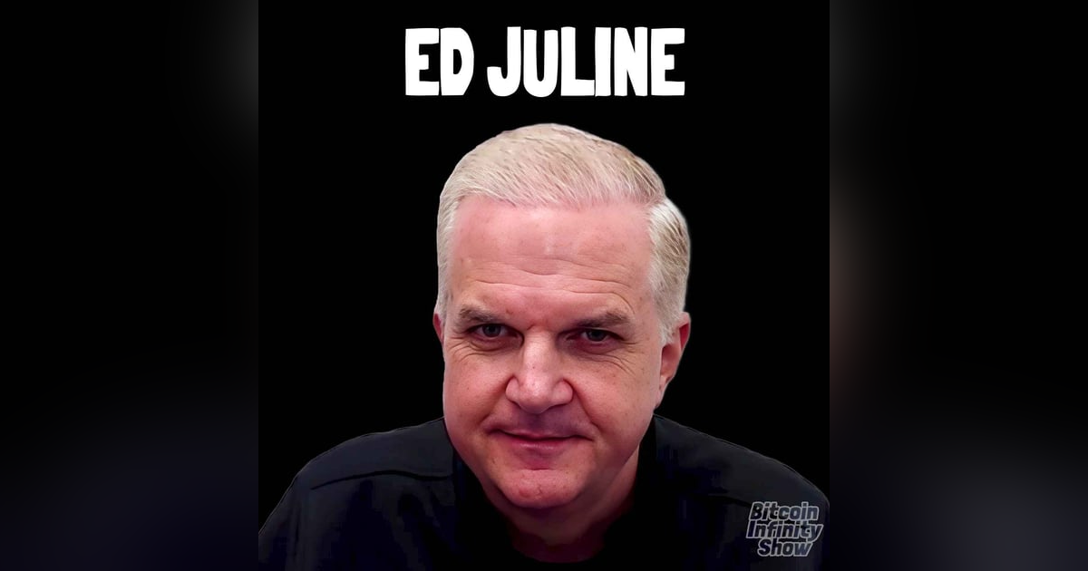 What Institutions Get Wrong About Bitcoin with Ed Juline | BIS #197 What Institutions Get Wrong About Bitcoin with Ed Juline | BIS #197