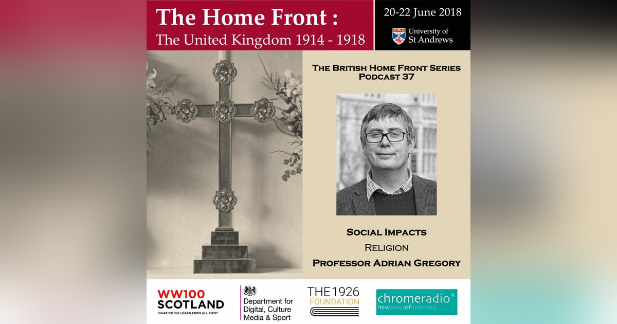 THE BRITISH HOME FRONT 37 | Religion - Adrian Gregory THE BRITISH HOME FRONT 37 | Religion - Adrian Gregory