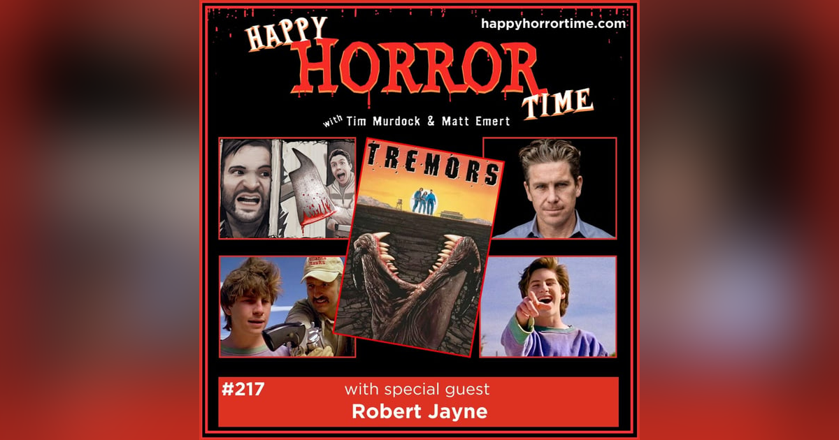Ep 217: Interview w/Robert Jayne from “Tremors” Ep 217: Interview w/Robert Jayne from “Tremors”