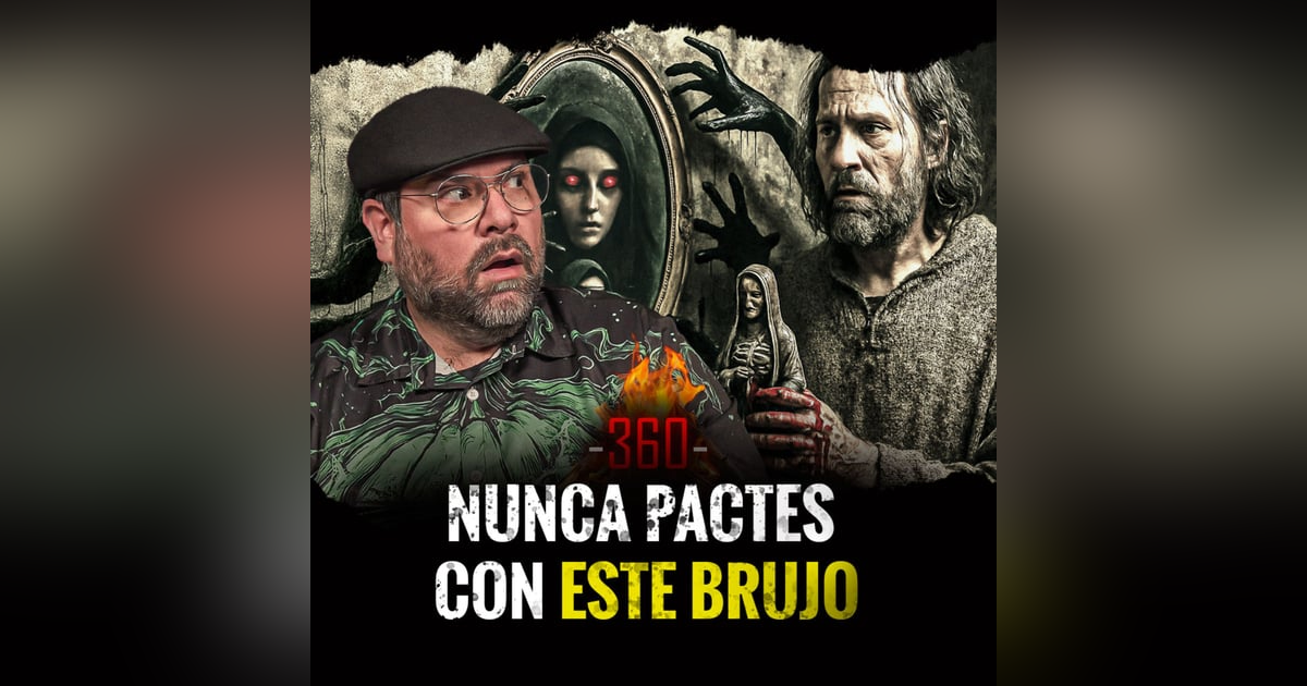 Brujerías, Pactos y Espíritus Vinculados | Episodio 360 Brujerías, Pactos y Espíritus Vinculados | Episodio 360