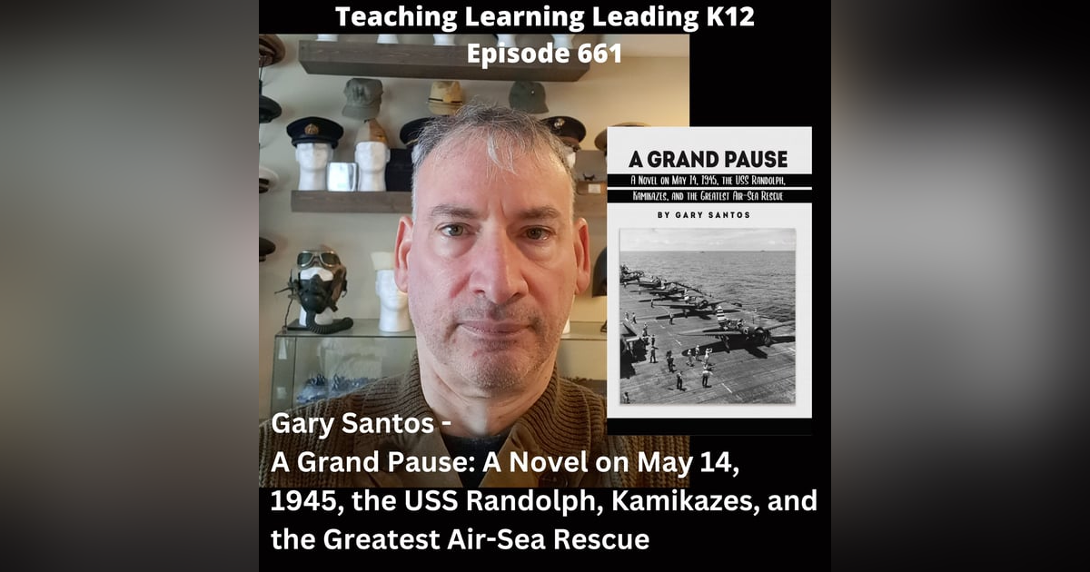 Gary Santos - A Grand Pause: A Novel on May 14, 1945, the USS Randolph. Kamikazes, and the Greatest Air-Sea Rescue - 661 Gary Santos - A Grand Pause: A Novel on May 14, 1945, the USS Randolph. Kamikazes, and the Greatest Air-Sea Rescue - 661