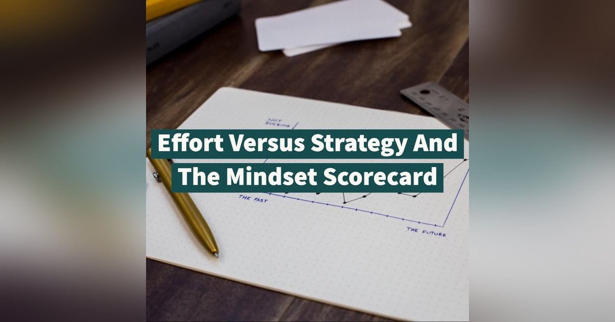 Effort Versus Strategy And The Mindset Scorecard Effort Versus Strategy And The Mindset Scorecard