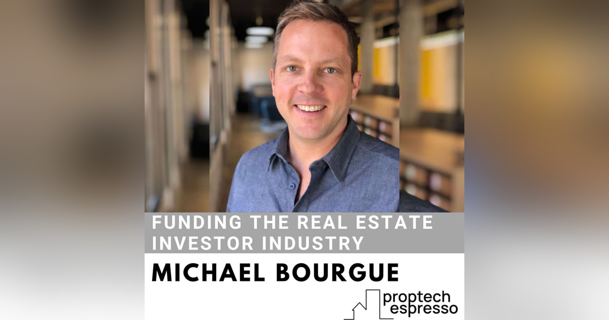 Michael Bourque - Funding the Real Estate Investor Industry Michael Bourque - Funding the Real Estate Investor Industry