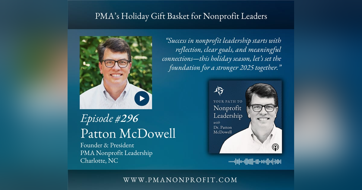 296: A Holiday Gift Basket for Nonprofit Leaders (Patton McDowell) 296: A Holiday Gift Basket for Nonprofit Leaders (Patton McDowell)