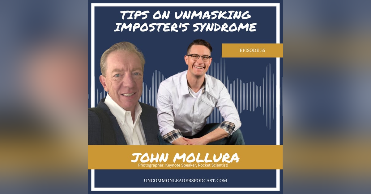 Episode 55 - John Mollura - Overcoming tragedy, imposter syndrome, and living your best life! Episode 55 - John Mollura - Overcoming tragedy, imposter syndrome, and living your best life!