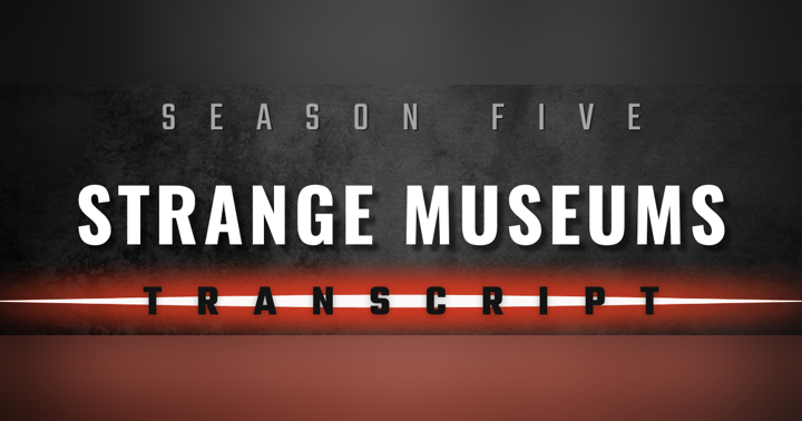 image for TRX | S5E16 | STRANGE MUSEUMS