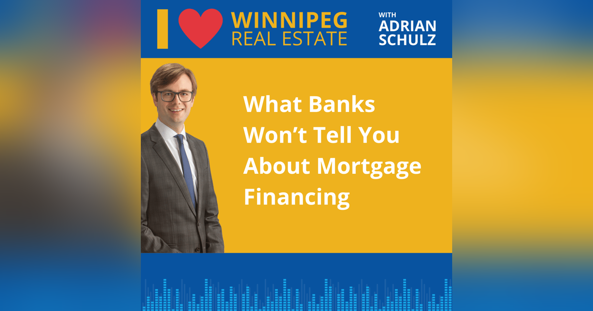 What Banks Won’t Tell You About Mortgage Financing What Banks Won’t Tell You About Mortgage Financing