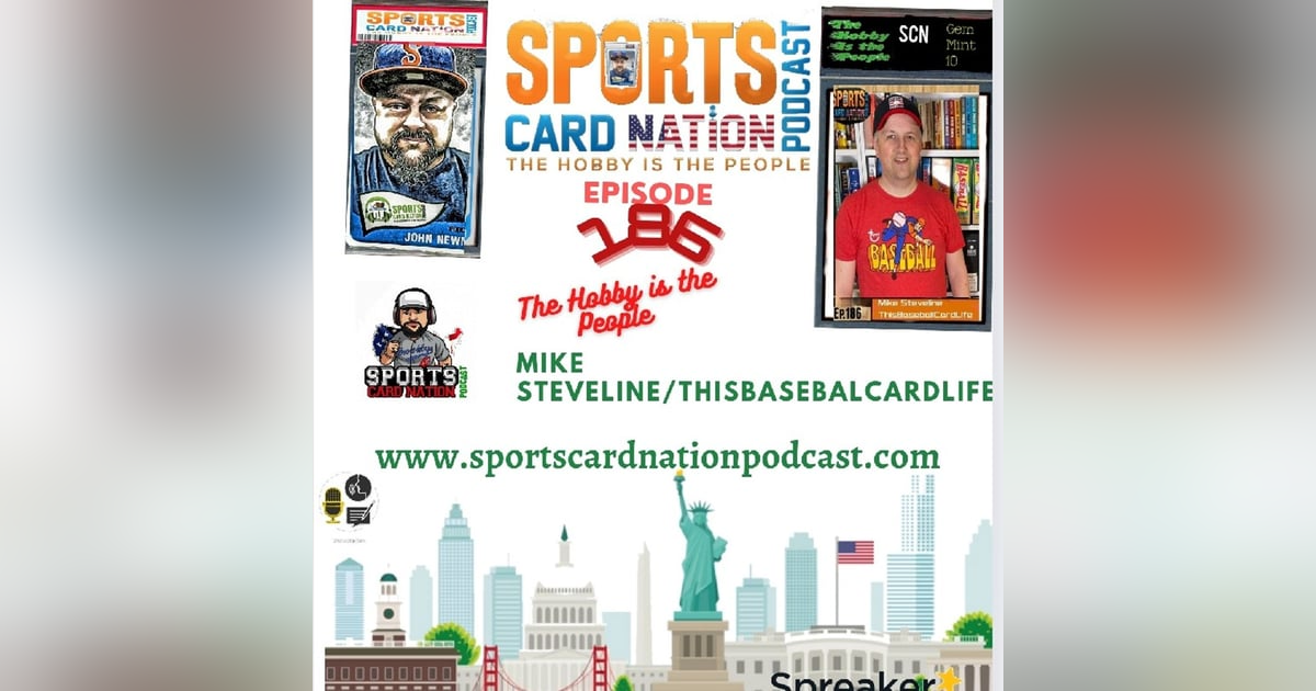 Ep.186 w/ Mike Steveline-ThisBaseballCardLife Ep.186 w/ Mike Steveline-ThisBaseballCardLife