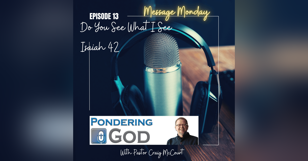 Message Monday - Do You See What I See? Message Monday - Do You See What I See?