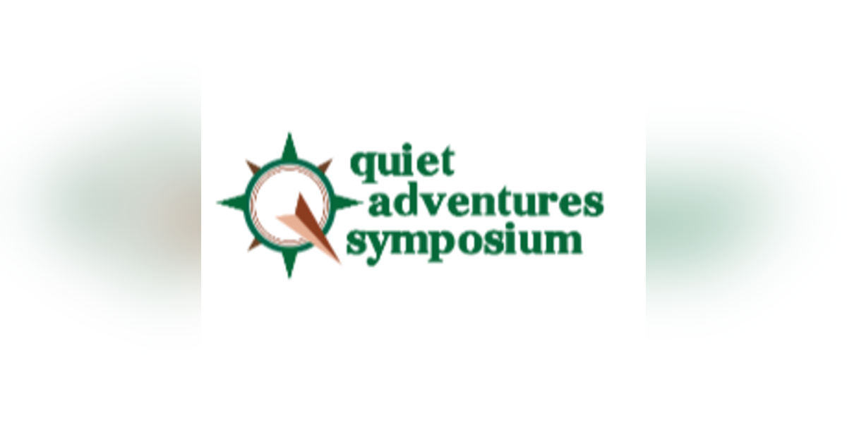 #109 - Quiet Adventures Symposium - Lansing, MI #109 - Quiet Adventures Symposium - Lansing, MI