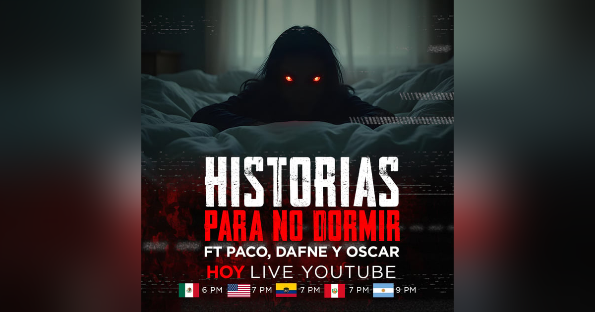 LIVE: Historias para No Dormir – ft Paco, Dafne y Oscar | No Es Normal.TV LIVE: Historias para No Dormir – ft Paco, Dafne y Oscar | No Es Normal.TV
