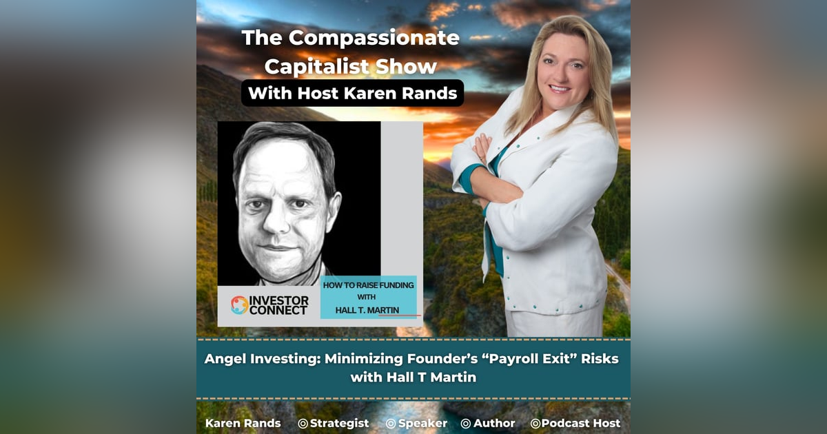 Angel Investing: Minimizing Founder’s “Payroll Exit” Risks with Hall T Martin Angel Investing: Minimizing Founder’s “Payroll Exit” Risks with Hall T Martin