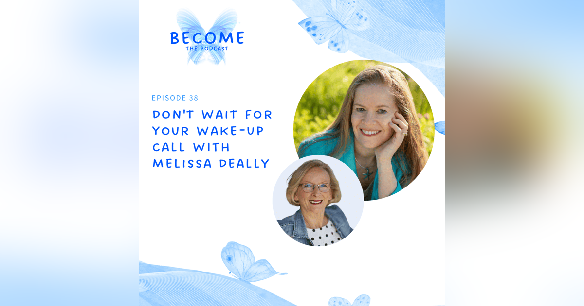 Ep.38 Don't Wait For Your Wake-Up Call Ep.38 Don't Wait For Your Wake-Up Call